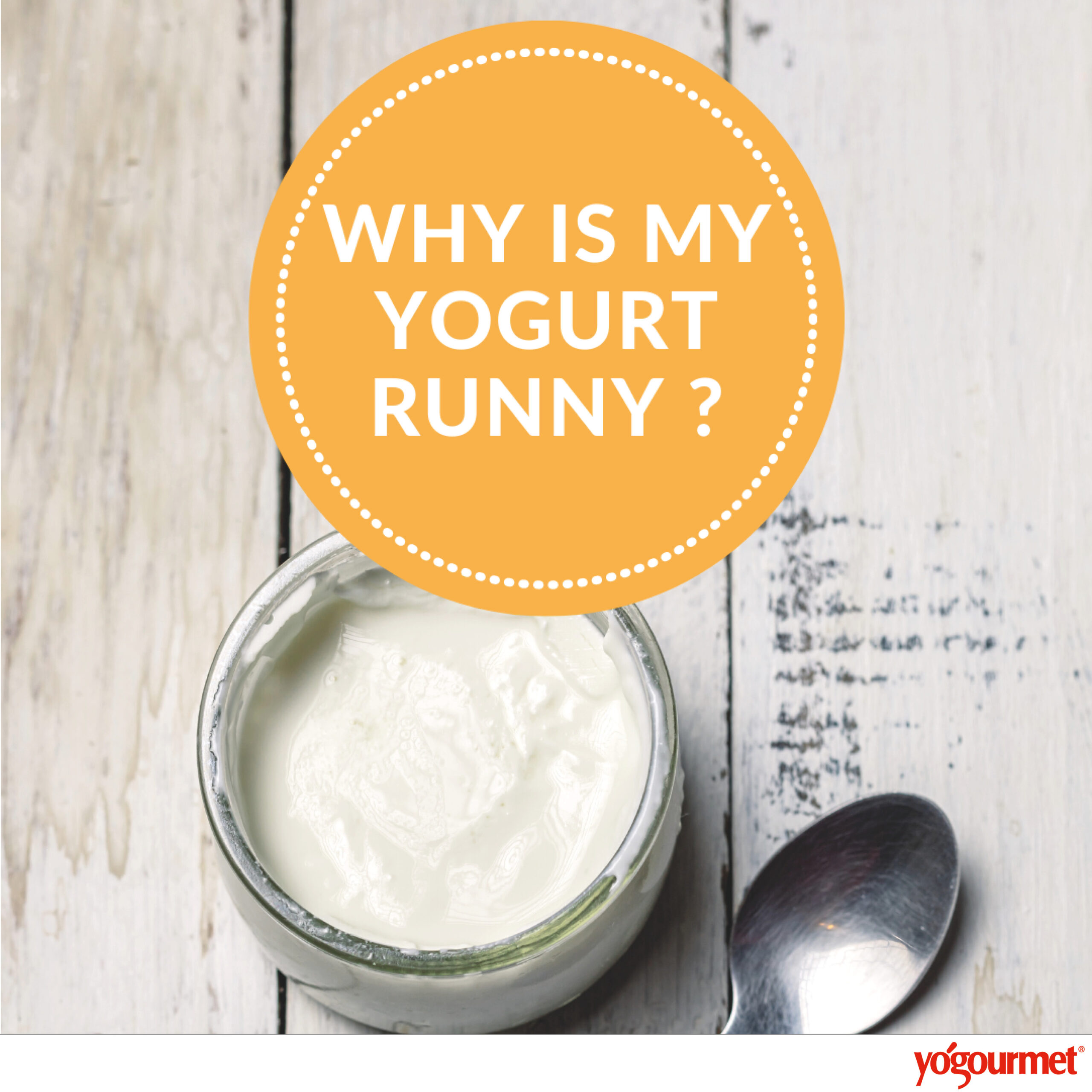 Experiencing runny yogurts?